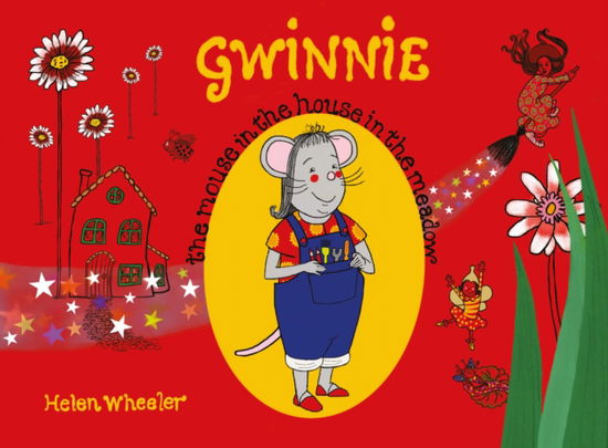 Cover for Helen Wheeler · Gwinnie – The Mouse in the House in the Meadow (Paperback Book) (2025)