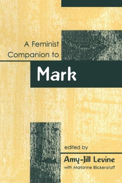 Cover for Amy-jill Levine · Feminist Companion to Mark - Feminist Companion to the New Testament and Early Christian Writings (Paperback Book) (2001)