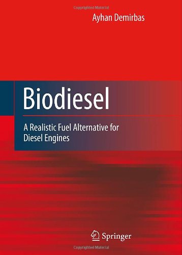 Cover for Ayhan Demirbas · Biodiesel: A Realistic Fuel Alternative for Diesel Engines (Hardcover Book) [2008 edition] (2008)