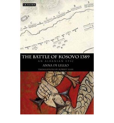 Cover for Anna di Lellio · The Battle of Kosovo 1389: An Albanian Epic (Hardcover Book) (2009)