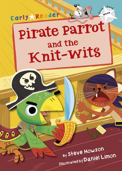 Cover for Steve Howson · Pirate Parrot and the Knit-wits: (White Early Reader) (Paperback Bog) (2019)