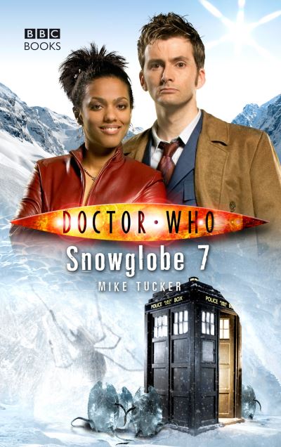 Cover for Mike Tucker · Doctor Who: Snowglobe 7 - DOCTOR WHO (Paperback Book) (2013)