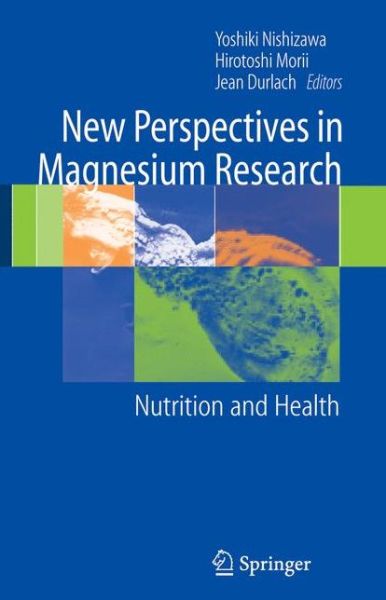 Cover for Yoshiki Nishizawa · New Perspectives in Magnesium Research: Nutrition and Health (Paperback Book) [Softcover reprint of hardcover 1st ed. 2007 edition] (2010)