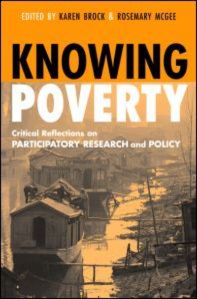 Cover for Karen Brock · Knowing Poverty: Critical Reflections on Participatory Research and Policy (Paperback Book) (2002)