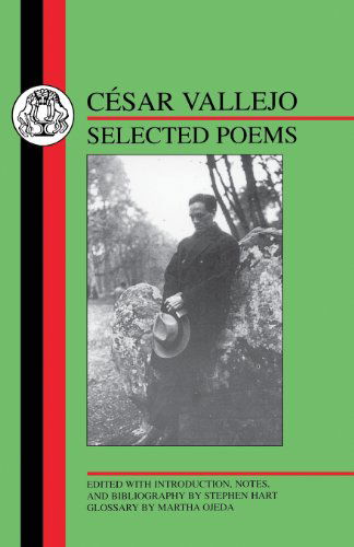 Selected Poems - BCP Spanish Texts - Cesar Vallejo - Books - Bloomsbury Publishing PLC - 9781853995941 - September 21, 2000