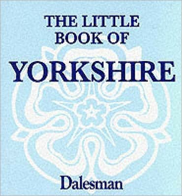 Cover for The Little Book of Yorkshire (Paperback Book) (2001)