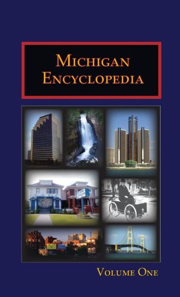 Michigan Encyclopedia (Volume 1) - Caryn Hannan - Books - North American Book Distributors, LLC - 9781878592941 - December 1, 2018