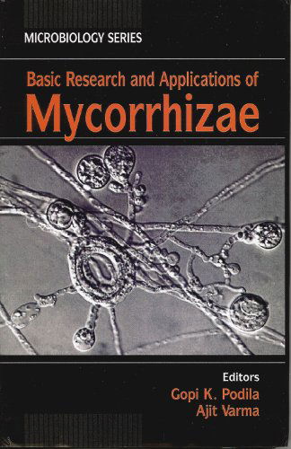 Cover for Ajit Varma · Basic Research &amp; Applications of Mycorrhizae (Microbiology Series) (Microbiology Series) (Microbiology Series) (Hardcover Book) (2007)