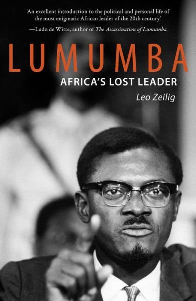 Cover for Leo Zeilig · Lumumba: Africa's Lost Leader - Life &amp; Times (Paperback Bog) [2 Revised edition] (2015)