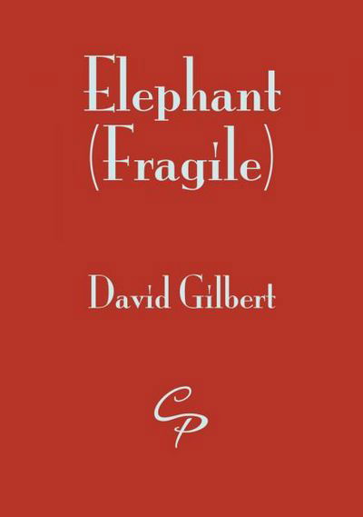 Elephants (Fragile) - David Gilbert - Kirjat - Cinnamon Press - 9781910836941 - sunnuntai 4. helmikuuta 2018