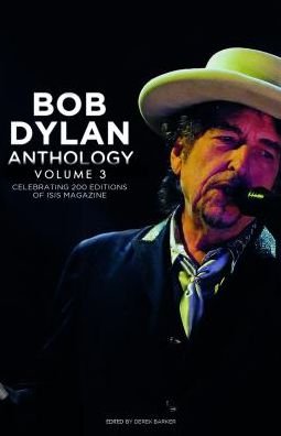 Cover for Bob Dylan · Bob Dylan Anthology Vol. 3: Celebrating The 200th Isis Edition Hardcover (Bog) (2019)