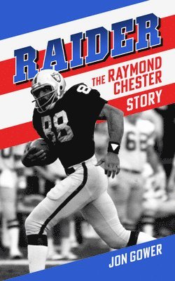 Cover for Jon Gower · Raider: The Raymond Chester Story (Hardcover Book) (2025)