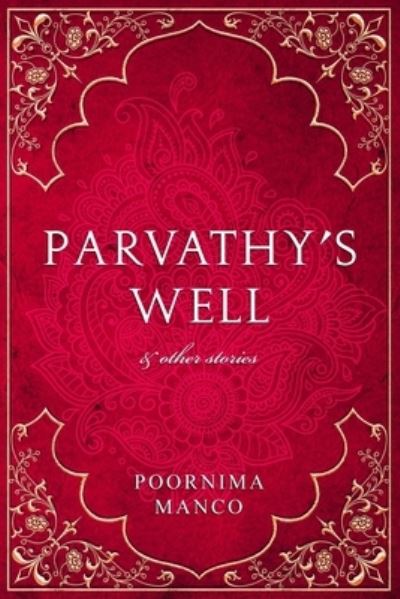 Parvathy's Well & Other Stories - India Collection - Poornima Manco - Libros - Mango Tree Publications - 9781916269941 - 4 de enero de 2020