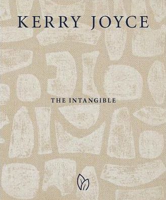 Cover for Kerry Joyce · Kerry Joyce: The Intangible (Hardcover Book) (2018)