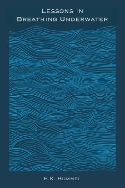Cover for H K Hummel · Lessons in Breathing Underwater (Taschenbuch) (2020)