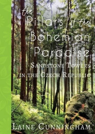 Cover for Laine Cunningham · The Pillars of the Bohemian Paradise (Paperback Bog) (2019)