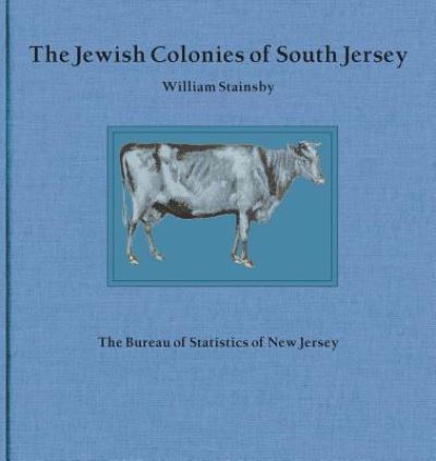 Cover for William Stainsby · The Jewish Colonies of South Jersey: Historical Sketch of Their Establishment and Growth (Paperback Book) (2019)