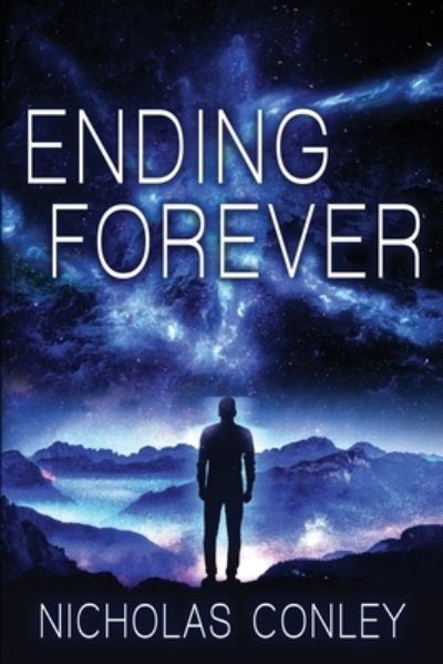 Cover for Nicholas Conley · Ending Forever (Book) (2022)