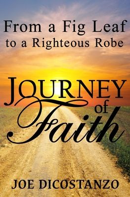 Cover for Joe Dicostanzo · From a Fig Leaf to a Righteous Robe Journey Of Faith (Paperback Bog) (2020)
