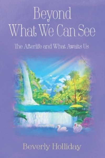 Cover for Beverly Holliday · Beyond What We Can See (Book) (2023)