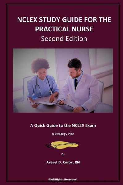 Cover for Averel D Carby · NCLEX STUDY GUIDE FOR THE PRACTICAL NURSE - Second Edition (Paperback Book) (2017)