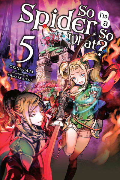 Cover for Okina Baba · So I'm a Spider, So What? Vol. 5 (light novel) (Paperback Book) (2019)