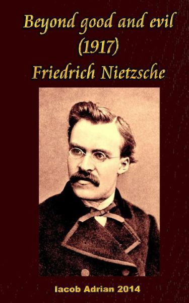 Cover for Iacob Adrian · Beyond good and evil  Friedrich Nietzsche (Pocketbok) (2017)