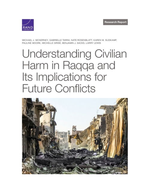 Cover for Michael J McNerney · Understanding Civilian Harm in Raqqa and Its Implications for Future Conflicts (Paperback Book) (2001)
