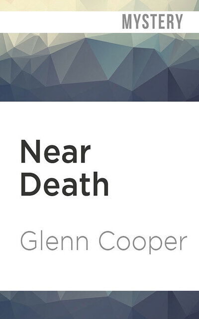 Cover for Glenn Cooper · Near Death (CD) (2020)