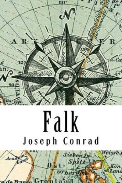 Falk - Joseph Conrad - Bøger - Createspace Independent Publishing Platf - 9781981973941 - 23. december 2017