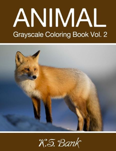 Animal Grayscale Coloring Book Vol. 2 - Adult Coloring Books - Książki - Createspace Independent Publishing Platf - 9781983739941 - 11 stycznia 2018