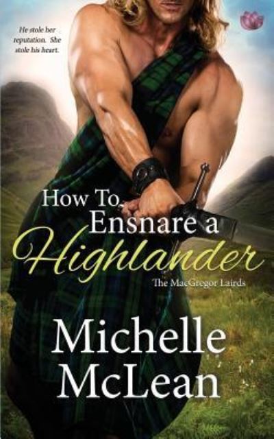 Cover for Michelle McLean · How to Ensnare a Highlander (Paperback Book) (2018)