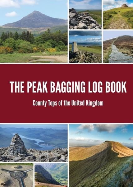 The Peak Bagging Log Book: County Tops of the United Kingdom - Matthew Arnold - Böcker - Trail Wanderer Publications - 9781999950941 - 3 december 2018