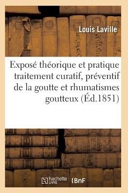 Cover for Laville-l · Traitement Curatif et Preventif De La Goutte et Des Rhumatismes Goutteux Ned (Paperback Book) (2016)