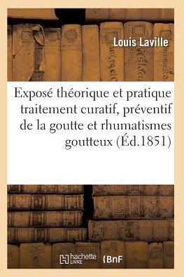 Cover for Laville-l · Traitement Curatif et Preventif De La Goutte et Des Rhumatismes Goutteux Ned (Taschenbuch) (2016)