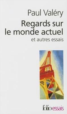 Cover for Paul Valery · Regards Sur Le Monde Actuel (Folio Essais Series No 106) (Paperback Book) (1988)