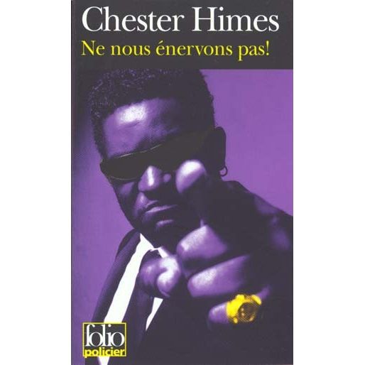 Cover for Chester Himes · Ne Nous Enervons Pas (Folio Policier) (French Edition) (Paperback Book) [French edition] (1999)