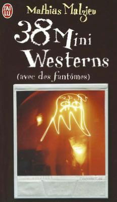 Cover for Mathias Malzieu · 38 mini westerns (avec des fantomes) (Paperback Book) [French edition] (2011)