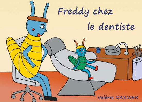 Cover for Gasnier · Freddy chez le dentiste (Book)