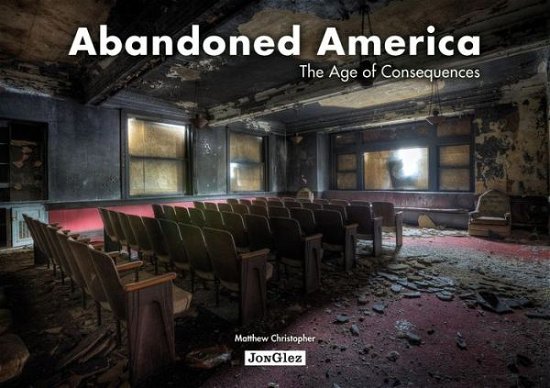 Cover for Christopher Matthew · Abandoned America: Age of Consequences (Pocketbok) (2014)