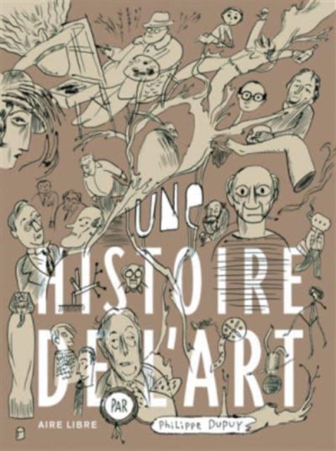 Cover for Philippe Dupuy · Une histoire de l'art (Hardcover Book) (2016)