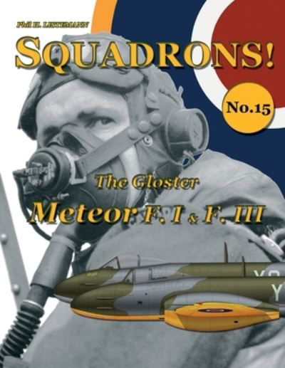 Cover for Phil H Listemann · The Gloster Meteor F.I &amp; F.III - Squadrons! (Paperback Book) (2016)