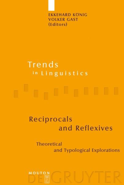Cover for König · Reciprocals and Reflexives: Theoretical and Typological Explorations (Trends in Linguistics. Studies and Monographs [tilsm]) (Hardcover Book) (2008)