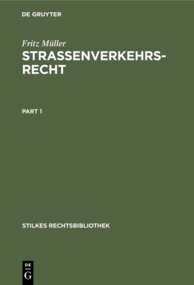 Cover for Fritz Muller · Strassenverkehrsrecht: Mit Einem Technischen Leitfaden - Stilkes Rechtsbibliothek (Hardcover Book) [17th 17. Aufl edition] (1953)