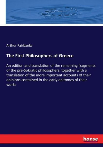 The First Philosophers of Gre - Fairbanks - Książki -  - 9783337075941 - 13 maja 2017