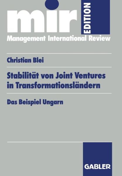Cover for Christian Blei · Stabilitat Von Joint Ventures in Transformationslandern: Das Beispiel Ungarn - Mir-Edition (Paperback Book) [1998 edition] (1998)