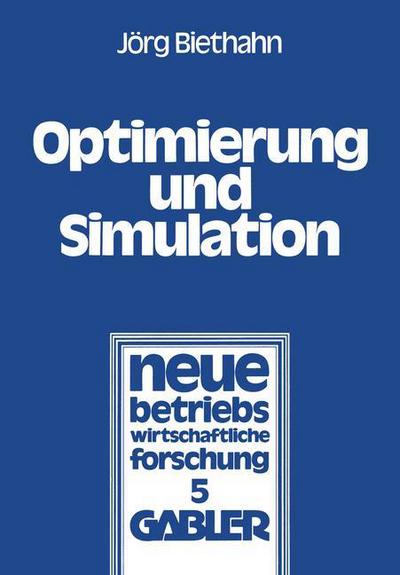 Cover for Joerg Biethahn · Optimierung Und Simulation - Neue Betriebswirtschaftliche Forschung (Nbf) (Paperback Book) [1978 edition] (1978)