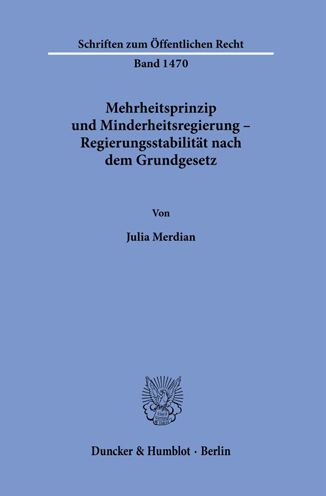 Cover for Julia Merdian · Mehrheitsprinzip Und Minderheitsregierung - Regierungsstabilitat Nach Dem Grundgesetz (Paperback Book) (2022)