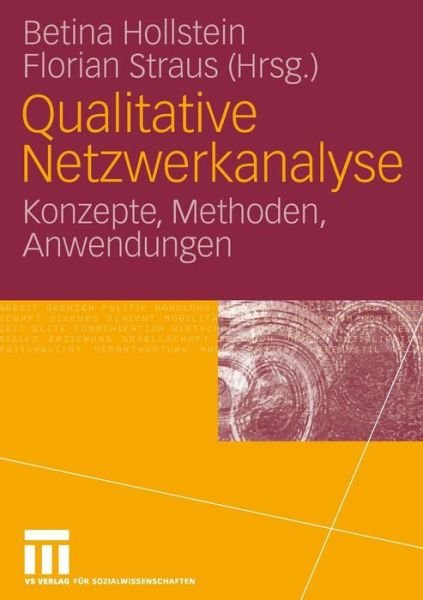Qualitative Netzwerkanalyse - 9783531900742 - Bøger - Vs Verlag Fur Sozialwissenschaften - 9783531143941 - 12. april 2006