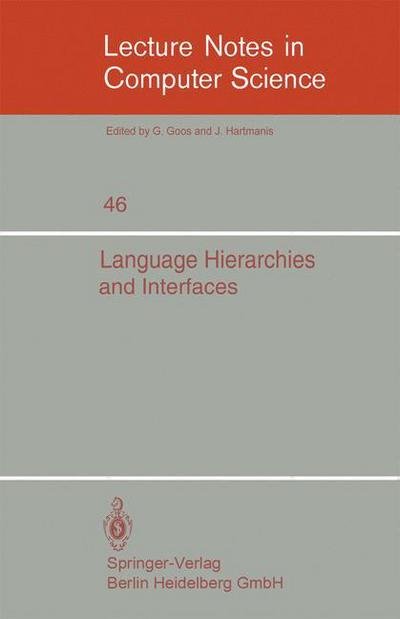 Cover for F L Bauer · Language Hierarchies and Interfaces: International Summer School - Lecture Notes in Computer Science (Paperback Bog) (1976)